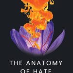 The Anatomy of Hate
