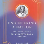 Engineering a Nation: The Life and Career of M. Visvesvaraya