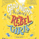 Goodnight Stories For Rebel Girls:100 Immigrant Women Who Changed the World