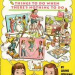 1001 Things to Do When There's Nothing to Do