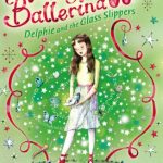 Delphie and the Glass Slippers (Magic Ballerina #4)
