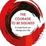 Courage to be disliked