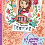 Ella Diaries #4: Dreams Come True