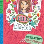 Ella Diaries #9: Operation Merry Christmas