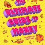 The Ultimate Guide to Money