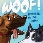 Woof!: Adventures by the Sea