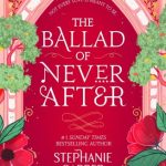 The Ballad of Never After (Once Upon a Broken Heart #2)