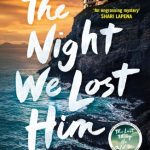 The Night We Lost Him