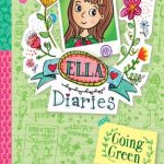 Ella Diaries #11: Going Green