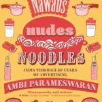 Nawabs, Nudes, Noodles