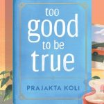Too Good to Be True