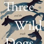 Three Wild Dogs