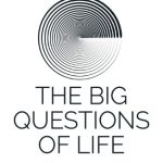 The Big Questions of Life