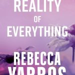 The Reality of Everything (Flight & Glory #5)