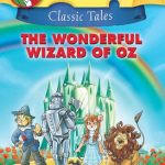 Geronimo Stilton Classic Tales: The Wonderful Wizard of Oz