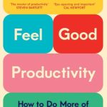 Feel Good Productivity