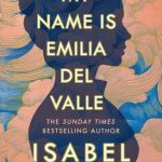 My Name is Emilia del Valle