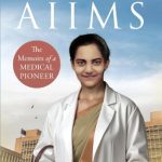 The Woman Who Ran AIIMS