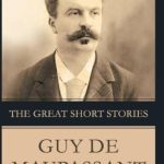 The Great Short Stories (by Guy de Maupassant)