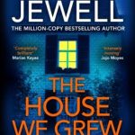 The House We Grew Up In