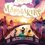 The Mapmakers (The Hatmakers #2)
