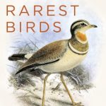 The Search For India’s Rarest Birds