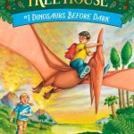 Dinosaurs Before Dark (Magic Tree House #1)