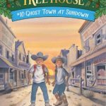 Ghost Town at Sundown (Magic Tree House #10)