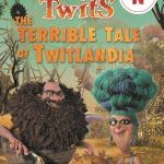 The Twits: The Terrible Tale of Twitlandia