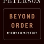 Beyond Order: 12 More Rules for Life