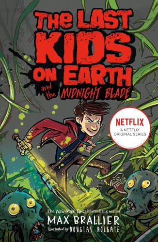 The Midnight Blade (The Last Kids On Earth #5)