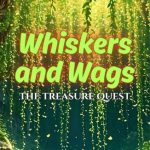 Whiskers and Wags - The Treasure Quest