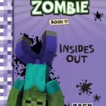 Insides Out (Diary of a Minecraft Zombie #11)