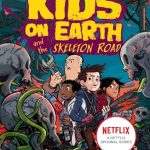 The Skeleton Road (The Last Kids On Earth #6)