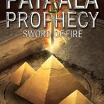 Sword of Fire - The Pataala Prophecy - Book 3