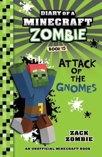 Attack of the Gnomes (Diary of a Minecraft Zombie #15)