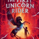 The First Unicorn Rider: A World of Skandar (Skandar #0)