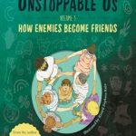 Unstoppable Us #3 (How Enemies Become Friends)