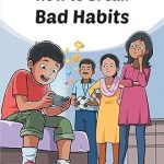 How To Break Bad Habits