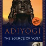 Adiyogi: The Source of Yoga