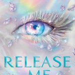 Release Me (Shatter Me: The New Republic #2)