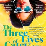 The Three Lives of Cate Kay