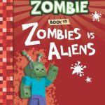 Zombie’s Vs Aliens (Diary of a Minecraft Zombie #19)