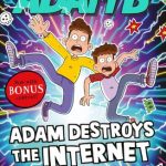 Adam Destroys the Internet (Adam B #2)