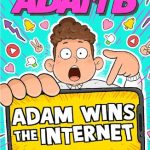 Adam Wins the Internet (Adam B #1)