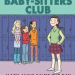 Mary Anne Saves The Day (The Baby-Sitters Club #3)