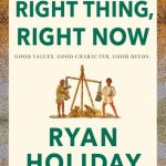 Right Thing, Right Now