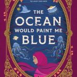 The Ocean Would Paint Me Blue