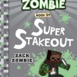 Super Stakeout (Diary of a Minecraft Zombie #24)