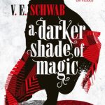 A Darker Shade of Magic (Shades of Magic #1)